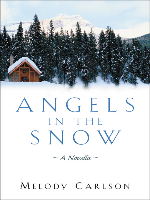 Title details for Angels in the Snow by Melody Carlson - Available